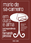 Research paper thumbnail of Mário de Sá-Carneiro. *Em Ouro e Alma – Correspondência com Fernando Pessoa*. Ed. Ricardo Vasconcelos e Jerónimo Pizarro. Lisboa: Tinta-da-china, 2015.