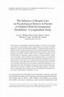 Research paper thumbnail of The Influence of Respite Care on Psychological Distress in Parents of Children With Developmental Disabilities: A Longitudinal Study