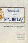 Research paper thumbnail of Hispanic and Latino New Orleans: Immigration and Identity since the Eighteenth Century (LSU Press, 2015). By: Andrew Sluyter, Case Watkins, James Chaney, and Annie M. Gibson