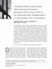 Research paper thumbnail of Understanding employees' perceptions of human resource practices: Effects of demographic dissimilarity to managers and coworkers