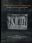 Research paper thumbnail of Aspects of Early Greek Cult. Context, Ritual, Iconography (Aarhus University Press 2009)