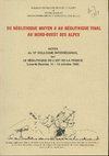 Research paper thumbnail of PETREQUIN P. (ed.), 1988.- Du Néolithique moyen II au Néolithique final au nord-ouest des Alpes, Actes du 12e colloque interrégional sur le Néolithique de l'Est de la France, Lons-le-Saunier 1985, Lons-le-Saunier, Musée d'Archéologie et Cercle Girardot, Lons-le-Saunier, 255 p