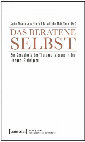 Research paper thumbnail of Das beratene Selbst. Zur Genealogie der Therapeutisierung in den ›langen‹ Siebzigern