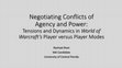 Research paper thumbnail of Negotiating Conflicts of Agency and Power: Tensions and Dynamics in World of Warcraft’s Player versus Player Modes (PowerPoint Slides)