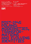 Research paper thumbnail of Post-1945 Poland: Modernities, Transformations and Evolving Identities