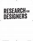 Research paper thumbnail of Research for Designers: A Guide to Methods and Practice, 1st Edition (Book Preview)