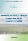 Research paper thumbnail of (Full text) Sfârşitul bronzului timpuriu în regiunea dintre Carpaţi şi Dunăre / The End of the Early Bronze Age between Carpathians and Danube (2014)