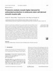 Research paper thumbnail of Proteomic analysis reveals higher demand for antioxidant protection in embryonic stem cell-derived smooth muscle cells