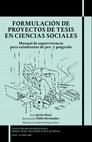 Research paper thumbnail of Formulación de proyectos de tesis en ciencias sociales. Manual de supervivencia para estudiantes de pre- y posgrado