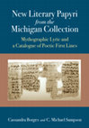 Research paper thumbnail of New Literary Papyri From the Michigan Collection: Mythographic Lyric and a Catalogue of Poetic First Lines