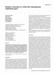 Research paper thumbnail of Ebstein's anomaly in a child with osteogenesis imperfecta type I