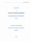 Research paper thumbnail of A Case Study in Faculty Development: University Administration Support Program. AppState and YSLU. IREX, 2010