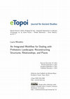 Research paper thumbnail of An integrated workflow for dealing with prehistoric landscapes: reconstructing structures, relationships, places.