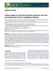 Research paper thumbnail of Testing models for the leaf economics spectrum with leaf and whole-plant traits in Arabidopsis thaliana