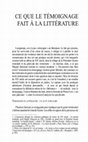 Research paper thumbnail of Ce que le témoignage fait à la littérature (2016)