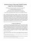 Research paper thumbnail of Similarity Search of Bounded TIDASETS within Large Time Interval Databases