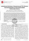 Research paper thumbnail of Hydrothermal synthesis of nanostructured TiO2 particles and characterization of their photocatalytic antimicrobial activity