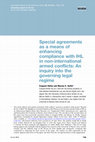 Research paper thumbnail of Special Agreements as a Means of Enhancing Compliance with IHL in Non-International Armed Conflicts: An Inquiry into the Governing Legal Regime (International Review of the Red Cross 96 (895/896)), 2015