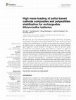 Research paper thumbnail of High mass-loading of sulfur-based cathode composites and polysulfides stabilization for rechargeable lithium/sulfur batteries