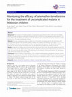 Research paper thumbnail of Monitoring the efficacy of artemether-lumefantrine for the treatment of uncomplicated malaria in Malawian children