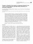 Research paper thumbnail of Frequency of hepatitis B virus mutant in asymptomatic hepatitis B virus carriers receiving prophylactic lamivudine during chemotherapy for hematologic malignancies