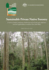 Research paper thumbnail of Sustainable private native forestry–timber production, biodiversity and soil and water indicators and their applicability to northeast NSW