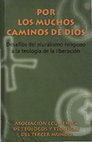 Research paper thumbnail of EATWOT – «Por los muchos caminos de Dios». Desafíos del pluralismo religioso a la teología de la liberación. Volumen Iº de la colección. [Véase también, más abajo, en inglés, portugués y en italiano].