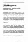 Research paper thumbnail of Zwischen Naturalismus und Sozialkonstruktivismus: Kognitive,  körperliche, emotionale und soziale Dimensionen von Religion