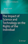 Research paper thumbnail of The Impact of Science and Technology on the Rights of the Individual, Springer, 2016, pp. XII-223 (ISBN 978-3-319-30439-7)