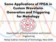 Research paper thumbnail of Some Applications of FPGA for Waveform Triggering