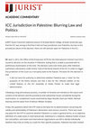 Research paper thumbnail of ICC Jurisdiction in Palestine: Blurring Law and Politics