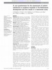 Research paper thumbnail of A core questionnaire for the assessment of patient satisfaction in academic hospitals in The Netherlands: development and first results in a nationwide study