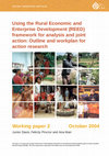 Research paper thumbnail of Using the Rural Economic and Enterprise Development (REED)framework for analysis and joint action: outline and workplan for action research