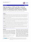 Research paper thumbnail of High prevalence of dhfr and dhps molecular markers in Plasmodium falciparum in pregnant women of Nchelenge district, Northern Zambia