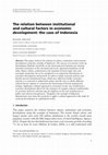 Research paper thumbnail of The Relation between Institutional and Cultural Factors in Economic Development: The Case of Indonesia (with Roger Spranz and Nils Goldschmidt)