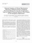 Research paper thumbnail of National Academy of Clinical Biochemistry Laboratory Medicine Practice Guidelines: Recommendations for the Use of Laboratory Tests to Support Poisoned Patients Who Present to the Emergency Department