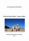 Research paper thumbnail of A Vida de Santa Eufémia – Virgem e Mártir - Legenda Áurea