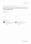 Research paper thumbnail of Market Structure in the Distribution Sector and Merchandise Trade