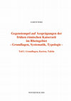 Research paper thumbnail of Gegenstempel auf Aesprägungen der frühen römischen Kaiserzeit im Rheingebiet - Grundlagen, Systematik, Typologie - , Winterthur 2009 (5 Bände, Abbildungen, Tafeln, Karten; e-Publikation).