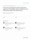 Research paper thumbnail of Processes controlling the surface temperature signature of the Madden–Julian Oscillation in the thermocline ridge of the Indian Ocean