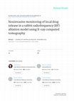 Research paper thumbnail of Noninvasive monitoring of local drug release in a rabbit radiofrequency (RF) ablation model using X-ray computed tomography