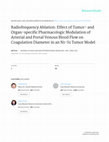 Research paper thumbnail of Radiofrequency Ablation: Effect of Tumor- and Organ-specific Pharmacologic Modulation of Arterial and Portal Venous Blood Flow on Coagulation Diameter in an N1-S1 Tumor Model