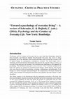 Research paper thumbnail of “Toward a psychology of everyday living” – A review of Schraube, E. & Højholt, C. (eds.) (2016). Psychology and the Conduct of Everyday Life. New York: Routledge.