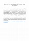 Research paper thumbnail of The Long History of Ethnicity and Nationhood: Genetics, the Archaeology of Ethnicity, and Nationhood