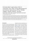 Research paper thumbnail of Conservation agriculture (CA) in Tanzania: the case of the Mwangaza B CA farmer field school (FFS), Rhotia Village, Karatu District, Arusha