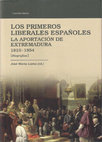 Research paper thumbnail of Los primeros liberales españoles. La aportación de Extremadura (1810-1854) Biografías [Badajoz, 2012]