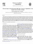 Research paper thumbnail of Bronze Age at Lake Bourget (NW Alps, France): Vegetation, human impact and climatic change