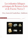 Research paper thumbnail of Book 2010-Les industries lithiques archaïques de Barranco Léon et de Fuente Nueva 3