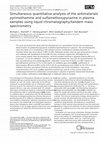 Research paper thumbnail of Simultaneous quantitative analysis of the antimalarials pyrimethamine and sulfamethoxypyrazine in plasma samples using liquid chromatography/tandem mass spectrometry