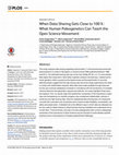 Research paper thumbnail of When data sharing gets close to 100%: what human paleogenetics can teach the open science movement